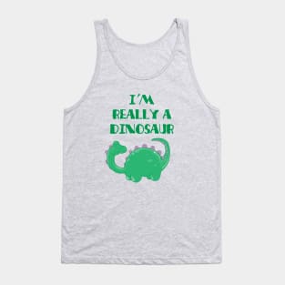 I'm Really a Dinosaur Tank Top